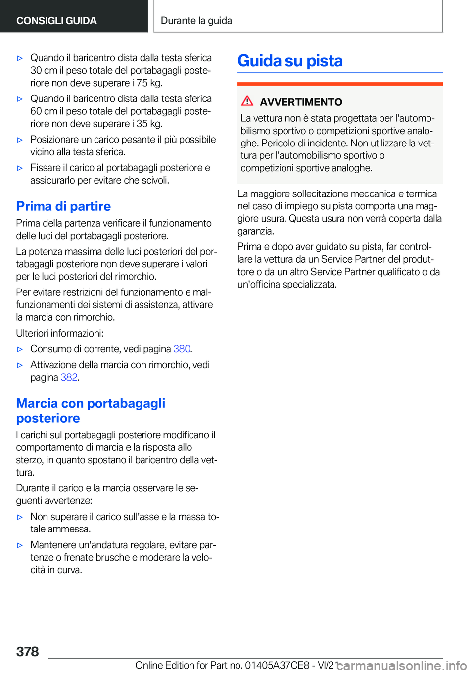 BMW X5 2022  Libretti Di Uso E manutenzione (in Italian) 'x�Q�u�a�n�d�o��i�l��b�a�r�i�c�e�n�t�r�o��d�i�s�t�a��d�a�l�l�a��t�e�s�t�a��s�f�e�r�i�c�a
�3�0��c�m��i�l��p�e�s�o��t�o�t�a�l�e��d�e�l��p�o�r�t�a�b�a�g�a�g�l�i��p�o�s�t�eª �r�i�o�r�e�