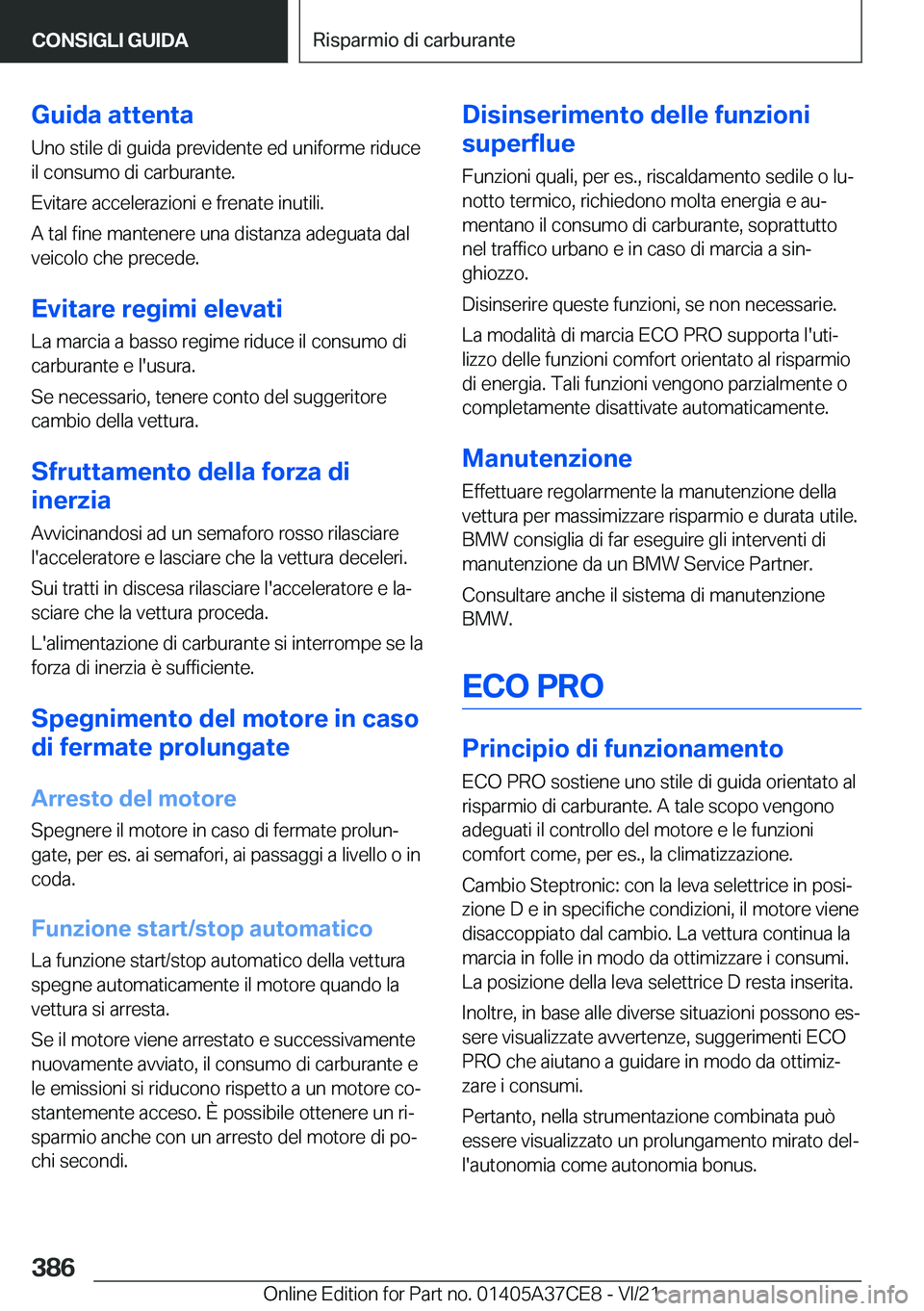 BMW X5 2022  Libretti Di Uso E manutenzione (in Italian) �G�u�i�d�a��a�t�t�e�n�t�a
�U�n�o��s�t�i�l�e��d�i��g�u�i�d�a��p�r�e�v�i�d�e�n�t�e��e�d��u�n�i�f�o�r�m�e��r�i�d�u�c�e
�i�l��c�o�n�s�u�m�o��d�i��c�a�r�b�u�r�a�n�t�e�.
�E�v�i�t�a�r�e��a�c�c�e�