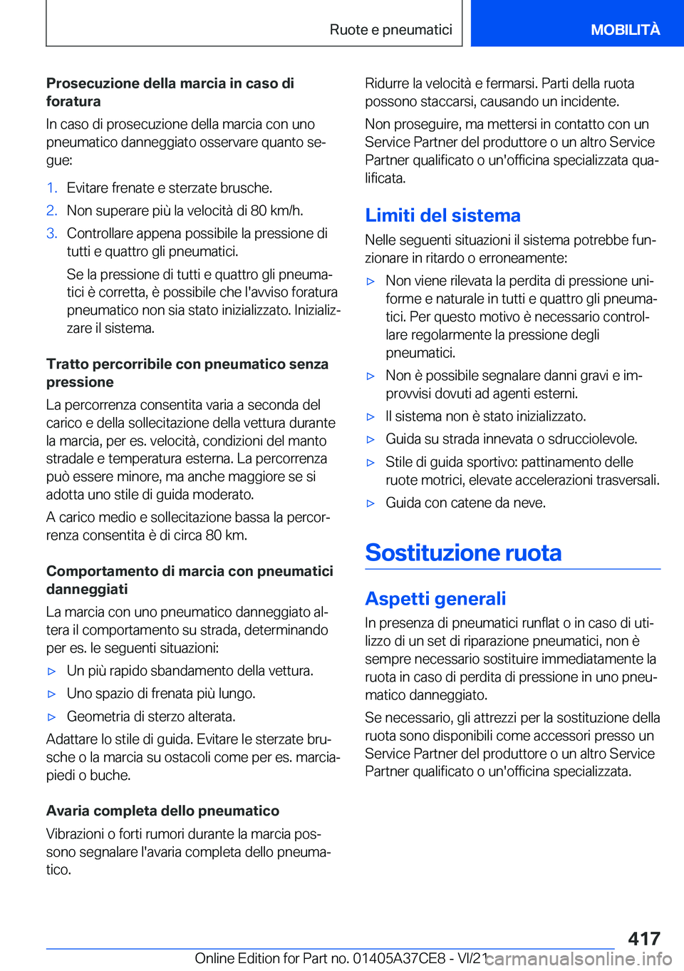 BMW X5 2022  Libretti Di Uso E manutenzione (in Italian) �P�r�o�s�e�c�u�z�i�o�n�e��d�e�l�l�a��m�a�r�c�i�a��i�n��c�a�s�o��d�i
�f�o�r�a�t�u�r�a
�I�n��c�a�s�o��d�i��p�r�o�s�e�c�u�z�i�o�n�e��d�e�l�l�a��m�a�r�c�i�a��c�o�n��u�n�o
�p�n�e�u�m�a�t�i�c�o�