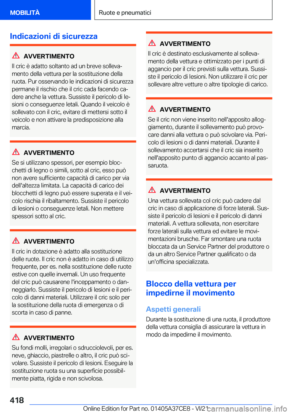 BMW X5 2022  Libretti Di Uso E manutenzione (in Italian) �I�n�d�i�c�a�z�i�o�n�i��d�i��s�i�c�u�r�e�z�z�a
�A�V�V�E�R�T�I�M�E�N�T�O
�I�l��c�r�i�c��è��a�d�a�t�t�o��s�o�l�t�a�n�t�o��a�d��u�n��b�r�e�v�e��s�o�l�l�e�v�aª
�m�e�n�t�o��d�e�l�l�a��v�e�t�