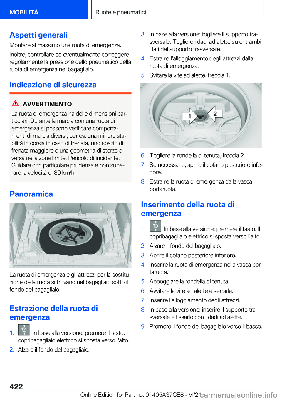 BMW X5 2022  Libretti Di Uso E manutenzione (in Italian) �A�s�p�e�t�t�i��g�e�n�e�r�a�l�i
�M�o�n�t�a�r�e��a�l��m�a�s�s�i�m�o��u�n�a��r�u�o�t�a��d�i��e�m�e�r�g�e�n�z�a�.
�I�n�o�l�t�r�e�,��c�o�n�t�r�o�l�l�a�r�e��e�d��e�v�e�n�t�u�a�l�m�e�n�t�e��c�o�r