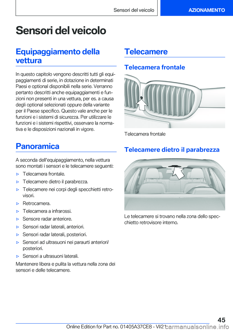 BMW X5 2022  Libretti Di Uso E manutenzione (in Italian) �S�e�n�s�o�r�i��d�e�l��v�e�i�c�o�l�o�E�q�u�i�p�a�g�g�i�a�m�e�n�t�o��d�e�l�l�a�v�e�t�t�u�r�a
�I�n��q�u�e�s�t�o��c�a�p�i�t�o�l�o��v�e�n�g�o�n�o��d�e�s�c�r�i�t�t�i��t�u�t�t�i��g�l�i��e�q�u�iª