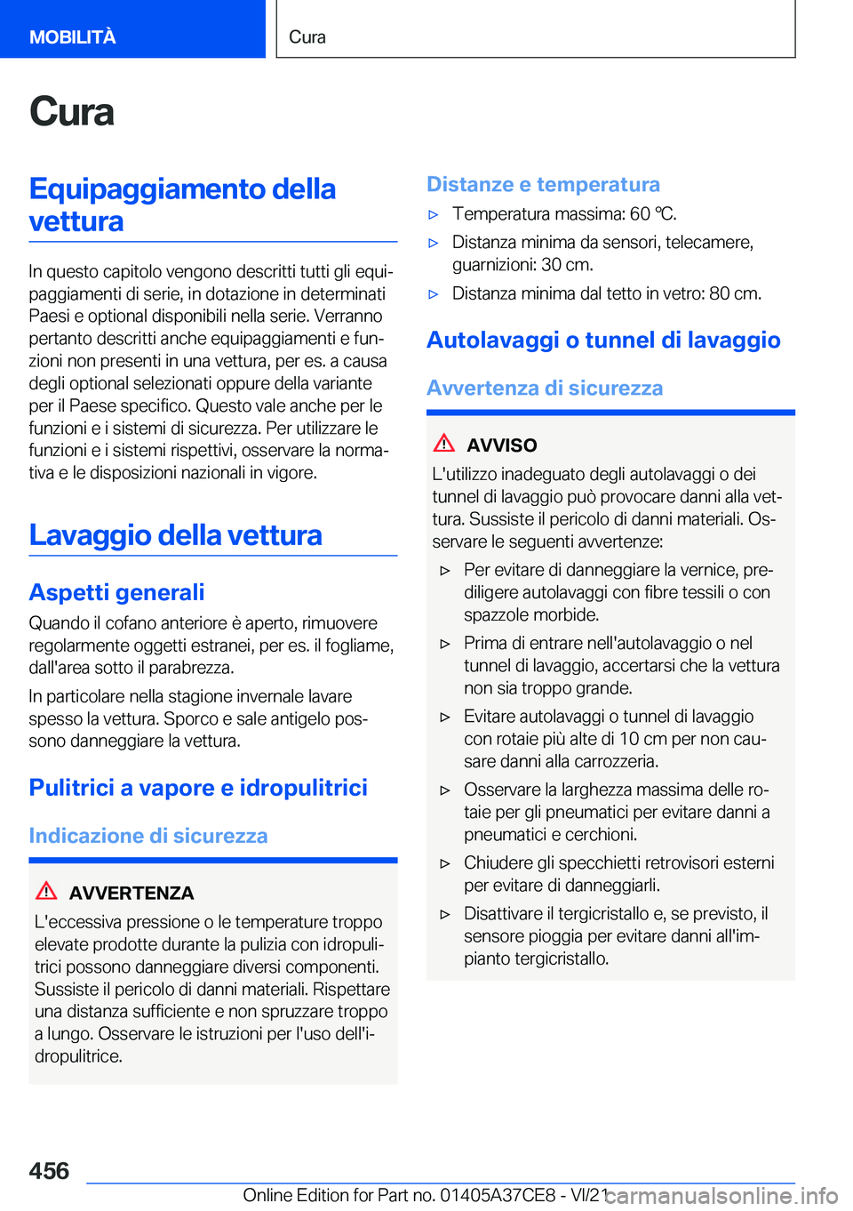 BMW X5 2022  Libretti Di Uso E manutenzione (in Italian) �C�u�r�a�E�q�u�i�p�a�g�g�i�a�m�e�n�t�o��d�e�l�l�a�v�e�t�t�u�r�a
�I�n��q�u�e�s�t�o��c�a�p�i�t�o�l�o��v�e�n�g�o�n�o��d�e�s�c�r�i�t�t�i��t�u�t�t�i��g�l�i��e�q�u�iª
�p�a�g�g�i�a�m�e�n�t�i��d�i�