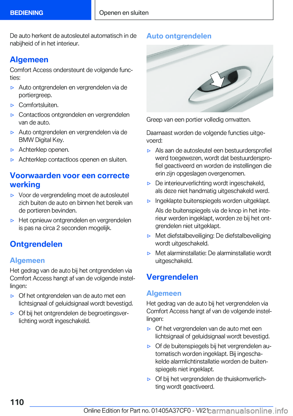 BMW X5 2022  Instructieboekjes (in Dutch) �D�e��a�u�t�o��h�e�r�k�e�n�t��d�e��a�u�t�o�s�l�e�u�t�e�l��a�u�t�o�m�a�t�i�s�c�h��i�n��d�e�n�a�b�i�j�h�e�i�d��o�f��i�n��h�e�t��i�n�t�e�r�i�e�u�r�.
�A�l�g�e�m�e�e�n
�C�o�m�f�o�r�t��A�c�c�e�s