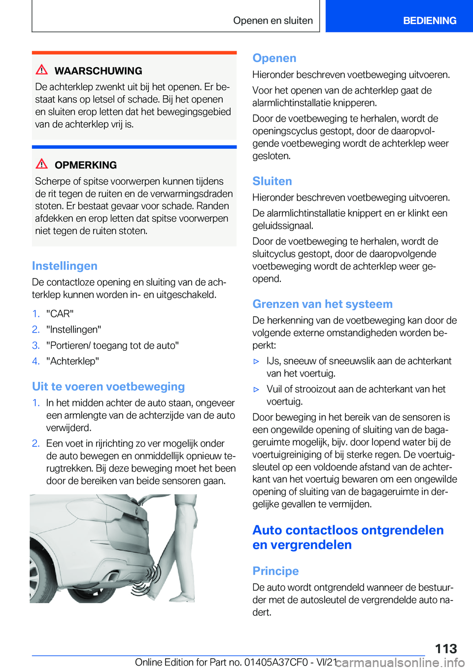 BMW X5 2022  Instructieboekjes (in Dutch) �W�A�A�R�S�C�H�U�W�I�N�G
�D�e��a�c�h�t�e�r�k�l�e�p��z�w�e�n�k�t��u�i�t��b�i�j��h�e�t��o�p�e�n�e�n�.��E�r��b�ej �s�t�a�a�t��k�a�n�s��o�p��l�e�t�s�e�l��o�f��s�c�h�a�d�e�.��B�i�j��h�e�t�