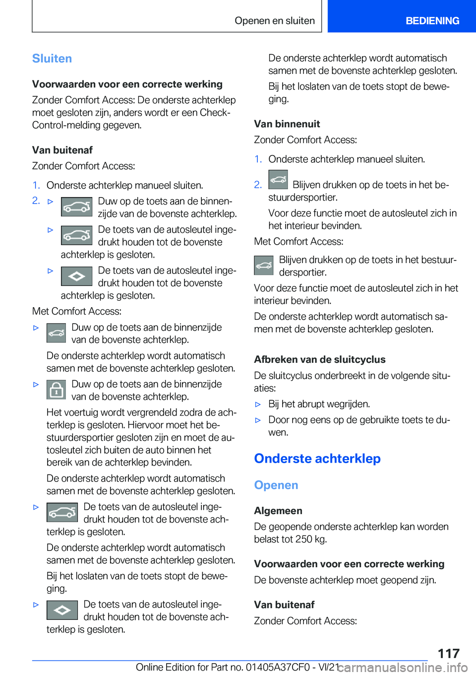 BMW X5 2022  Instructieboekjes (in Dutch) �S�l�u�i�t�e�n�V�o�o�r�w�a�a�r�d�e�n��v�o�o�r��e�e�n��c�o�r�r�e�c�t�e��w�e�r�k�i�n�g
�Z�o�n�d�e�r��C�o�m�f�o�r�t��A�c�c�e�s�s�:��D�e��o�n�d�e�r�s�t�e��a�c�h�t�e�r�k�l�e�p
�m�o�e�t��g�e�s�l�o