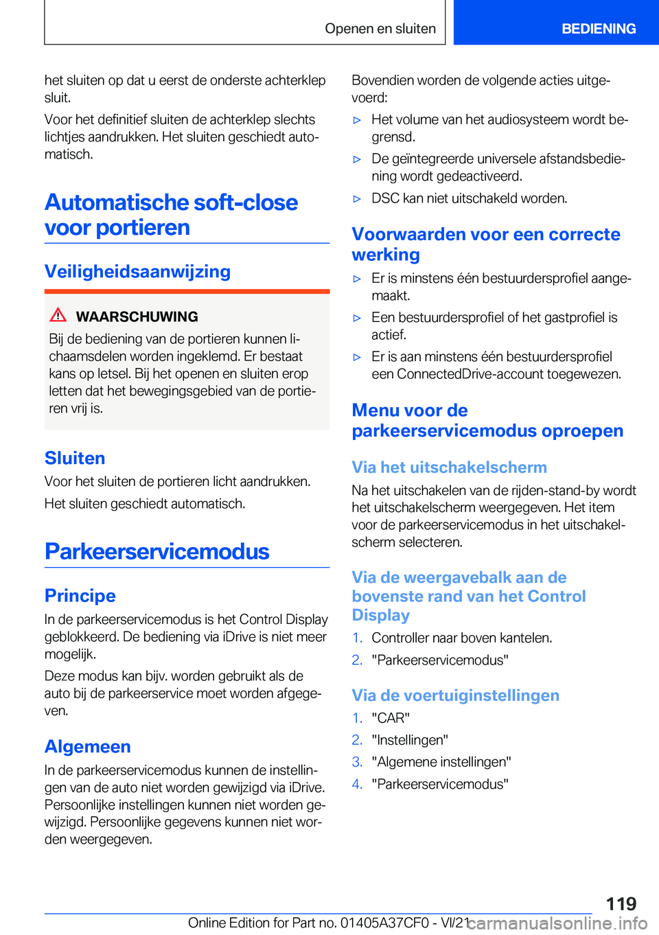 BMW X5 2022  Instructieboekjes (in Dutch) �h�e�t��s�l�u�i�t�e�n��o�p��d�a�t��u��e�e�r�s�t��d�e��o�n�d�e�r�s�t�e��a�c�h�t�e�r�k�l�e�p�s�l�u�i�t�.
�V�o�o�r��h�e�t��d�e�f�i�n�i�t�i�e�f��s�l�u�i�t�e�n��d�e��a�c�h�t�e�r�k�l�e�p��s�l�