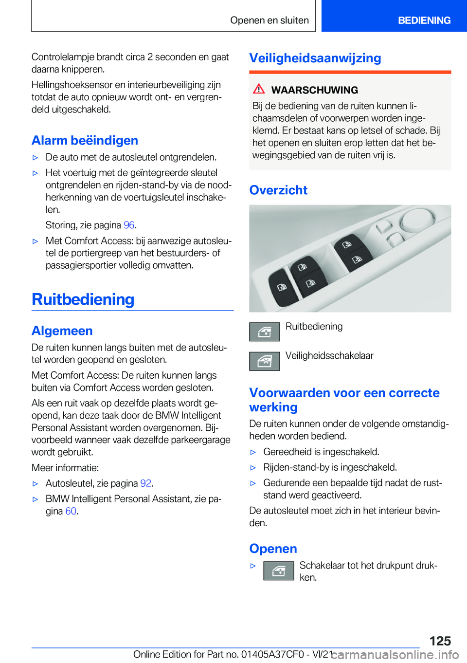 BMW X5 2022  Instructieboekjes (in Dutch) �C�o�n�t�r�o�l�e�l�a�m�p�j�e��b�r�a�n�d�t��c�i�r�c�a��2��s�e�c�o�n�d�e�n��e�n��g�a�a�t�d�a�a�r�n�a��k�n�i�p�p�e�r�e�n�.
�H�e�l�l�i�n�g�s�h�o�e�k�s�e�n�s�o�r��e�n��i�n�t�e�r�i�e�u�r�b�e�v�e�i�
