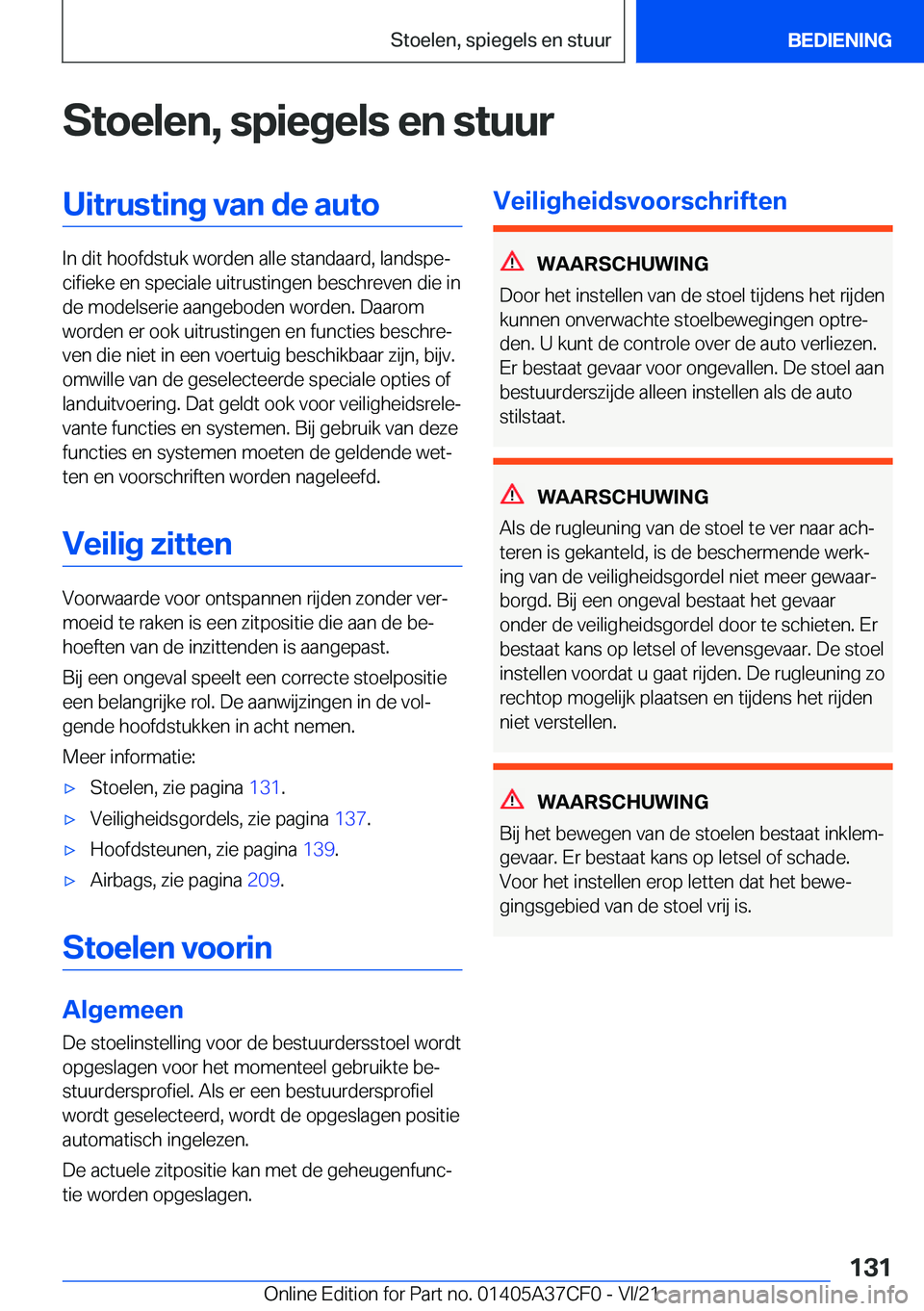 BMW X5 2022  Instructieboekjes (in Dutch) �S�t�o�e�l�e�n�,��s�p�i�e�g�e�l�s��e�n��s�t�u�u�r�U�i�t�r�u�s�t�i�n�g��v�a�n��d�e��a�u�t�o
�I�n��d�i�t��h�o�o�f�d�s�t�u�k��w�o�r�d�e�n��a�l�l�e��s�t�a�n�d�a�a�r�d�,��l�a�n�d�s�p�ej�c�i�f�