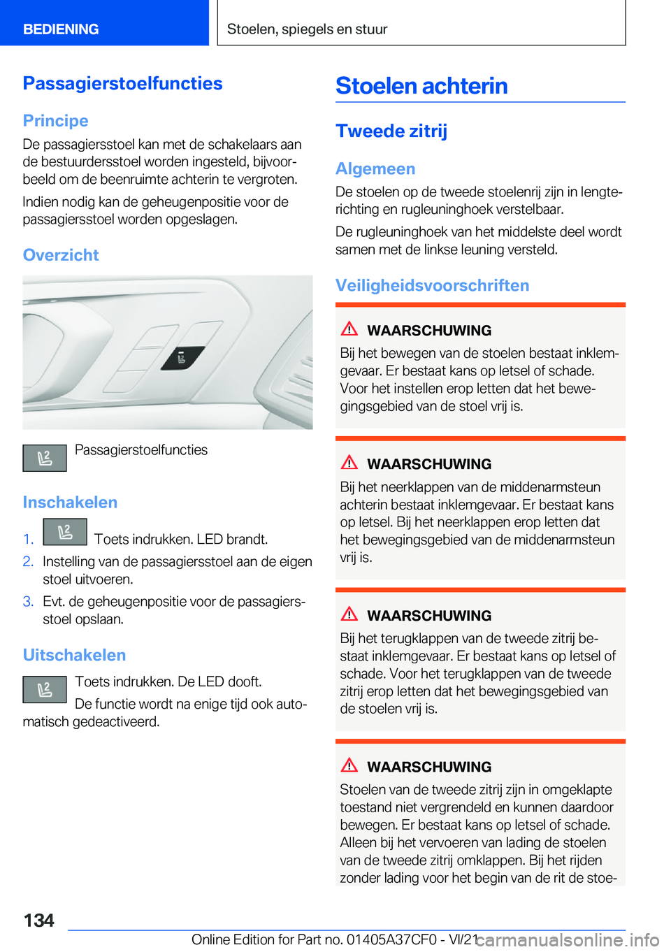 BMW X5 2022  Instructieboekjes (in Dutch) �P�a�s�s�a�g�i�e�r�s�t�o�e�l�f�u�n�c�t�i�e�s�P�r�i�n�c�i�p�e�D�e��p�a�s�s�a�g�i�e�r�s�s�t�o�e�l��k�a�n��m�e�t��d�e��s�c�h�a�k�e�l�a�a�r�s��a�a�n�d�e��b�e�s�t�u�u�r�d�e�r�s�s�t�o�e�l��w�o�r�d�e