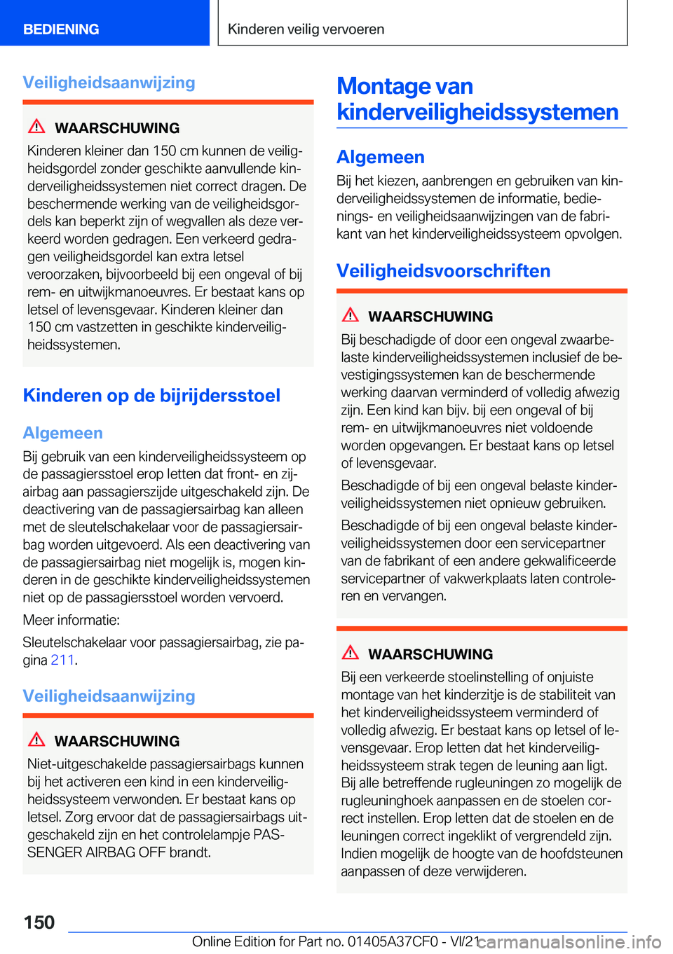 BMW X5 2022  Instructieboekjes (in Dutch) �V�e�i�l�i�g�h�e�i�d�s�a�a�n�w�i�j�z�i�n�g
�W�A�A�R�S�C�H�U�W�I�N�G
�K�i�n�d�e�r�e�n��k�l�e�i�n�e�r��d�a�n��1�5�0��c�m��k�u�n�n�e�n��d�e��v�e�i�l�i�gj �h�e�i�d�s�g�o�r�d�e�l��z�o�n�d�e�r��g�