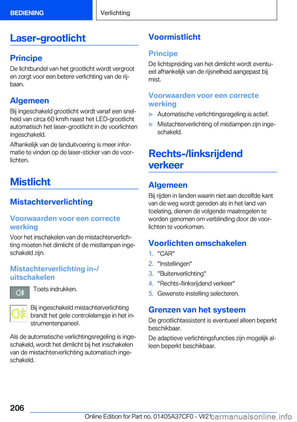 BMW X5 2022  Instructieboekjes (in Dutch) �L�a�s�e�r�-�g�r�o�o�t�l�i�c�h�t
�P�r�i�n�c�i�p�e
�D�e��l�i�c�h�t�b�u�n�d�e�l��v�a�n��h�e�t��g�r�o�o�t�l�i�c�h�t��w�o�r�d�t��v�e�r�g�r�o�o�t
�e�n��z�o�r�g�t��v�o�o�r��e�e�n��b�e�t�e�r�e��v�