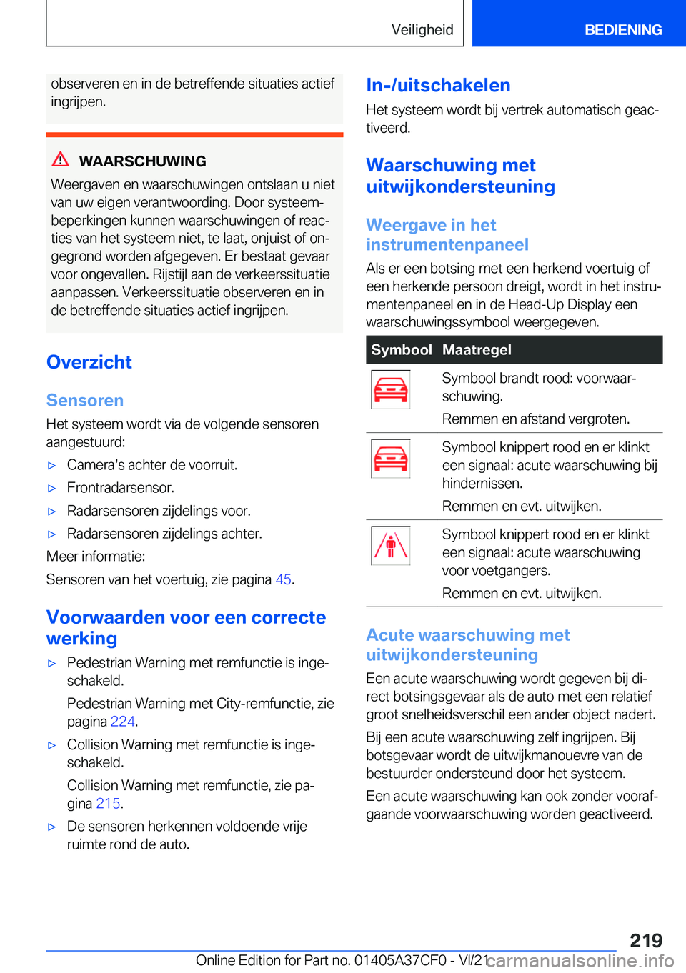 BMW X5 2022  Instructieboekjes (in Dutch) �o�b�s�e�r�v�e�r�e�n��e�n��i�n��d�e��b�e�t�r�e�f�f�e�n�d�e��s�i�t�u�a�t�i�e�s��a�c�t�i�e�f
�i�n�g�r�i�j�p�e�n�.
�W�A�A�R�S�C�H�U�W�I�N�G
�W�e�e�r�g�a�v�e�n��e�n��w�a�a�r�s�c�h�u�w�i�n�g�e�n��