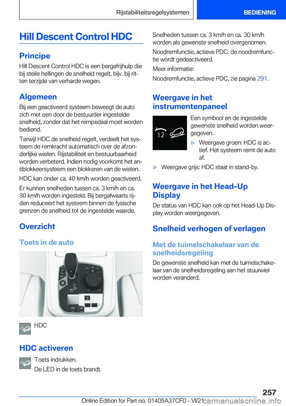 BMW X5 2022  Instructieboekjes (in Dutch) �H�i�l�l��D�e�s�c�e�n�t��C�o�n�t�r�o�l��H�D�C
�P�r�i�n�c�i�p�e
�H�i�l�l��D�e�s�c�e�n�t��C�o�n�t�r�o�l��H�D�C��i�s��e�e�n��b�e�r�g�a�f�r�i�j�h�u�l�p��d�i�e �b�i�j��s�t�e�i�l�e��h�e�l�l�i�n�
