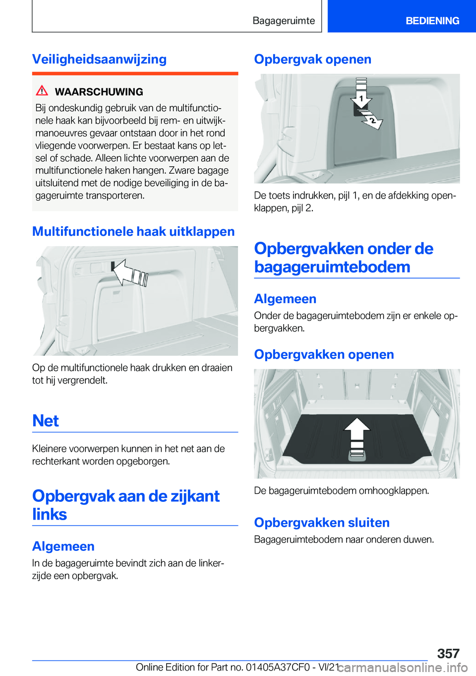 BMW X5 2022  Instructieboekjes (in Dutch) �V�e�i�l�i�g�h�e�i�d�s�a�a�n�w�i�j�z�i�n�g
�W�A�A�R�S�C�H�U�W�I�N�G
�B�i�j��o�n�d�e�s�k�u�n�d�i�g��g�e�b�r�u�i�k��v�a�n��d�e��m�u�l�t�i�f�u�n�c�t�i�oj
�n�e�l�e��h�a�a�k��k�a�n��b�i�j�v�o�o�r�