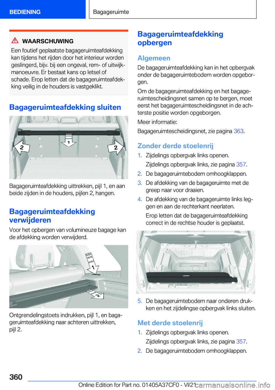 BMW X5 2022  Instructieboekjes (in Dutch) �W�A�A�R�S�C�H�U�W�I�N�G
�E�e�n��f�o�u�t�i�e�f��g�e�p�l�a�a�t�s�t�e��b�a�g�a�g�e�r�u�i�m�t�e�a�f�d�e�k�k�i�n�g �k�a�n��t�i�j�d�e�n�s��h�e�t��r�i�j�d�e�n��d�o�o�r��h�e�t��i�n�t�e�r�i�e�u�r��w