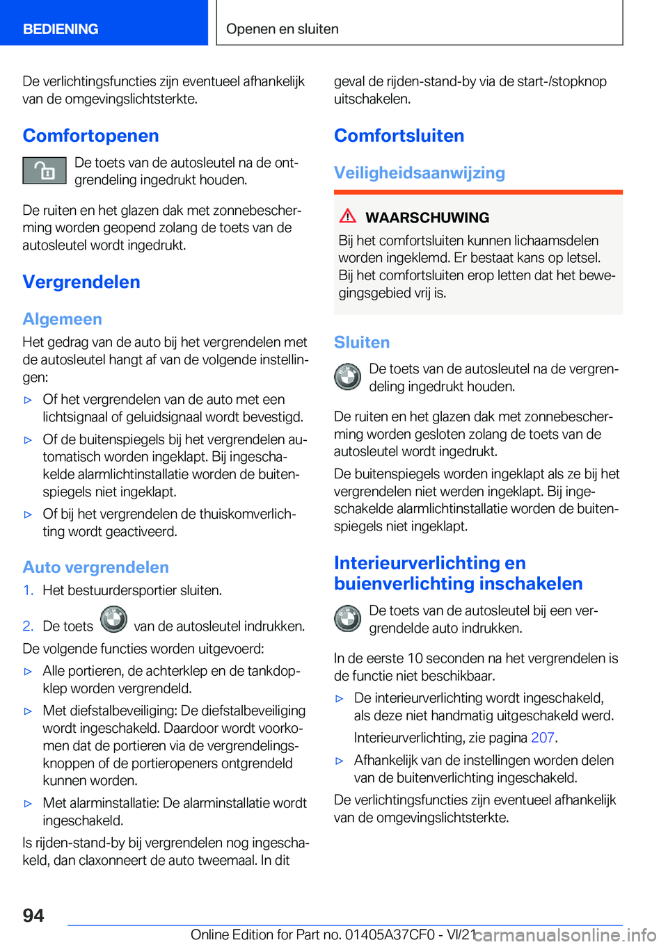 BMW X5 2022  Instructieboekjes (in Dutch) �D�e��v�e�r�l�i�c�h�t�i�n�g�s�f�u�n�c�t�i�e�s��z�i�j�n��e�v�e�n�t�u�e�e�l��a�f�h�a�n�k�e�l�i�j�k
�v�a�n��d�e��o�m�g�e�v�i�n�g�s�l�i�c�h�t�s�t�e�r�k�t�e�.
�C�o�m�f�o�r�t�o�p�e�n�e�n �D�e��t�o�e�