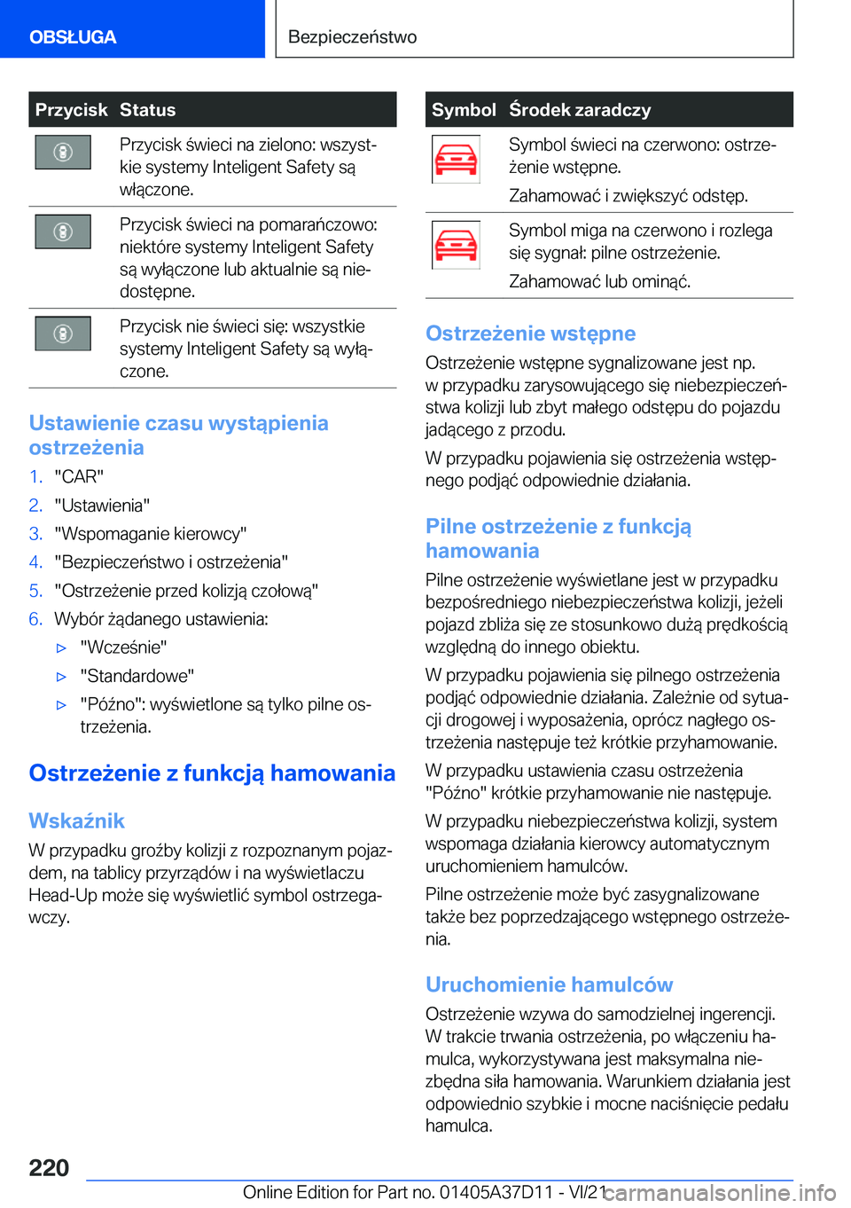 BMW X5 2022  Instrukcja obsługi (in Polish) �P�r�z�y�c�i�s�k�S�t�a�t�u�s�P�r�z�y�c�i�s�k��w�i�e�c�i��n�a��z�i�e�l�o�n�o�:��w�s�z�y�s�tj
�k�i�e��s�y�s�t�e�m�y��I�n�t�e�l�i�g�e�n�t��S�a�f�e�t�y��s�