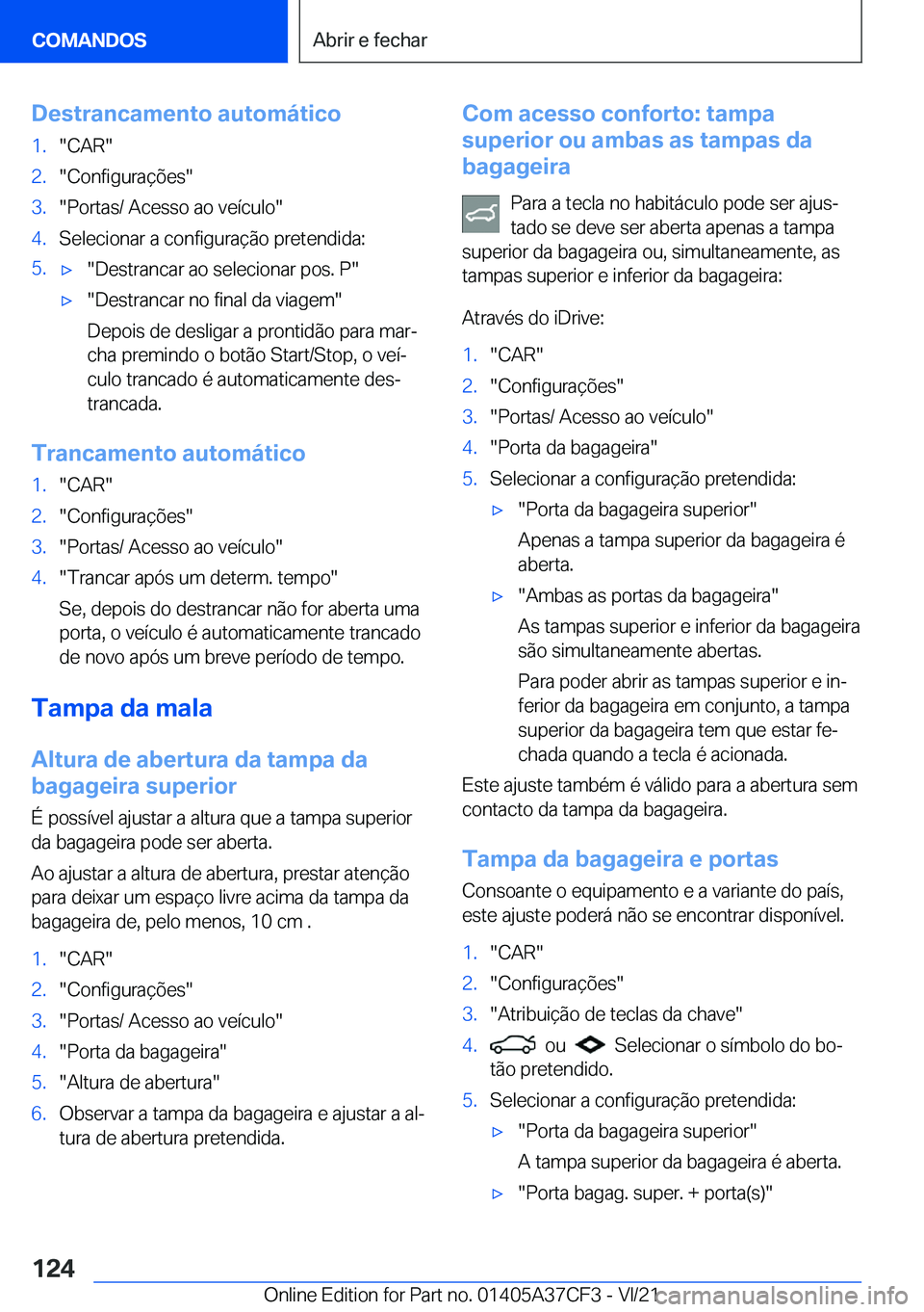 BMW X5 2022  Manual do condutor (in Portuguese) �D�e�s�t�r�a�n�c�a�m�e�n�t�o��a�u�t�o�m�á�t�i�c�o�1�.��C�A�R��2�.��C�o�n�f�i�g�u�r�a�