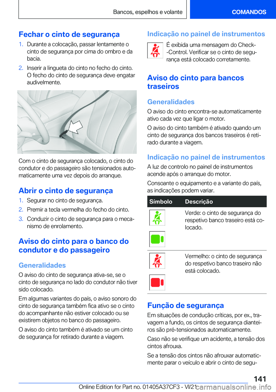 BMW X5 2022  Manual do condutor (in Portuguese) �F�e�c�h�a�r��o��c�i�n�t�o��d�e��s�e�g�u�r�a�n�
