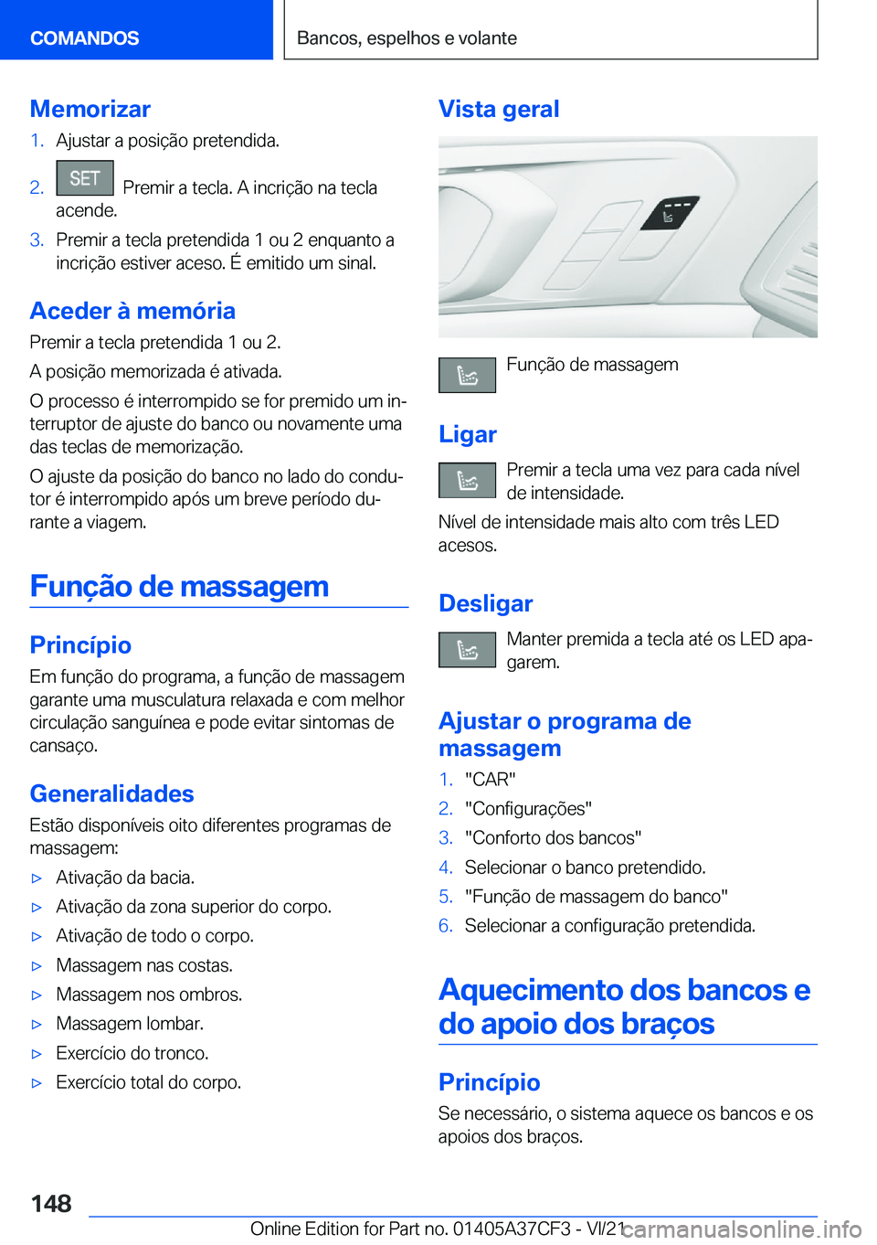BMW X5 2022  Manual do condutor (in Portuguese) �M�e�m�o�r�i�z�a�r�1�.�A�j�u�s�t�a�r��a��p�o�s�i�