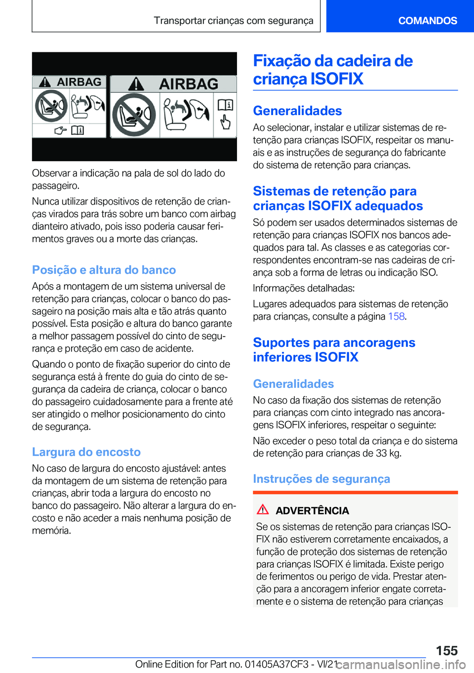 BMW X5 2022  Manual do condutor (in Portuguese) �O�b�s�e�r�v�a�r��a��i�n�d�i�c�a�