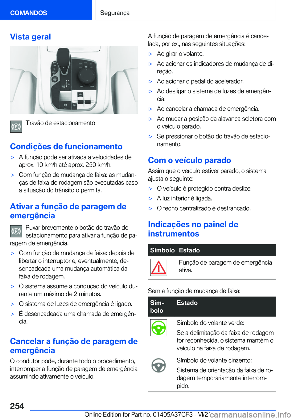 BMW X5 2022  Manual do condutor (in Portuguese) �V�i�s�t�a��g�e�r�a�l
�T�r�a�v�ã�o��d�e��e�s�t�a�c�i�o�n�a�m�e�n�t�o
�C�o�n�d�i�