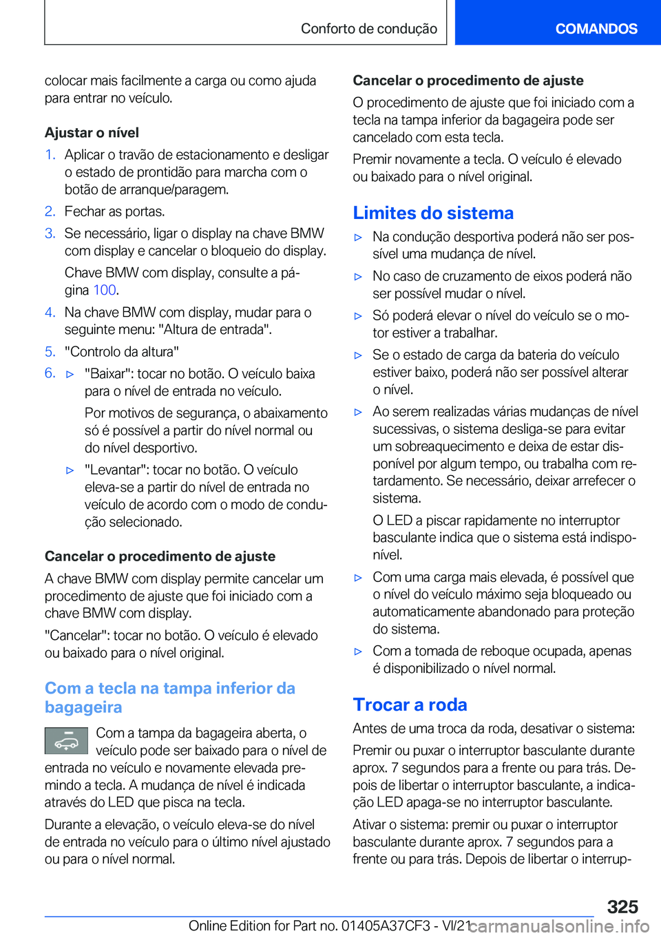 BMW X5 2022  Manual do condutor (in Portuguese) �c�o�l�o�c�a�r��m�a�i�s��f�a�c�i�l�m�e�n�t�e��a��c�a�r�g�a��o�u��c�o�m�o��a�j�u�d�a�p�a�r�a��e�n�t�r�a�r��n�o��v�e�