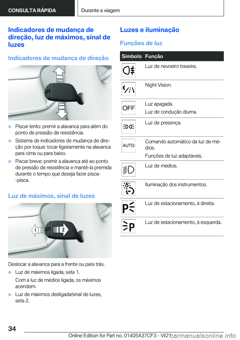 BMW X5 2022  Manual do condutor (in Portuguese) �I�n�d�i�c�a�d�o�r�e�s��d�e��m�u�d�a�n�