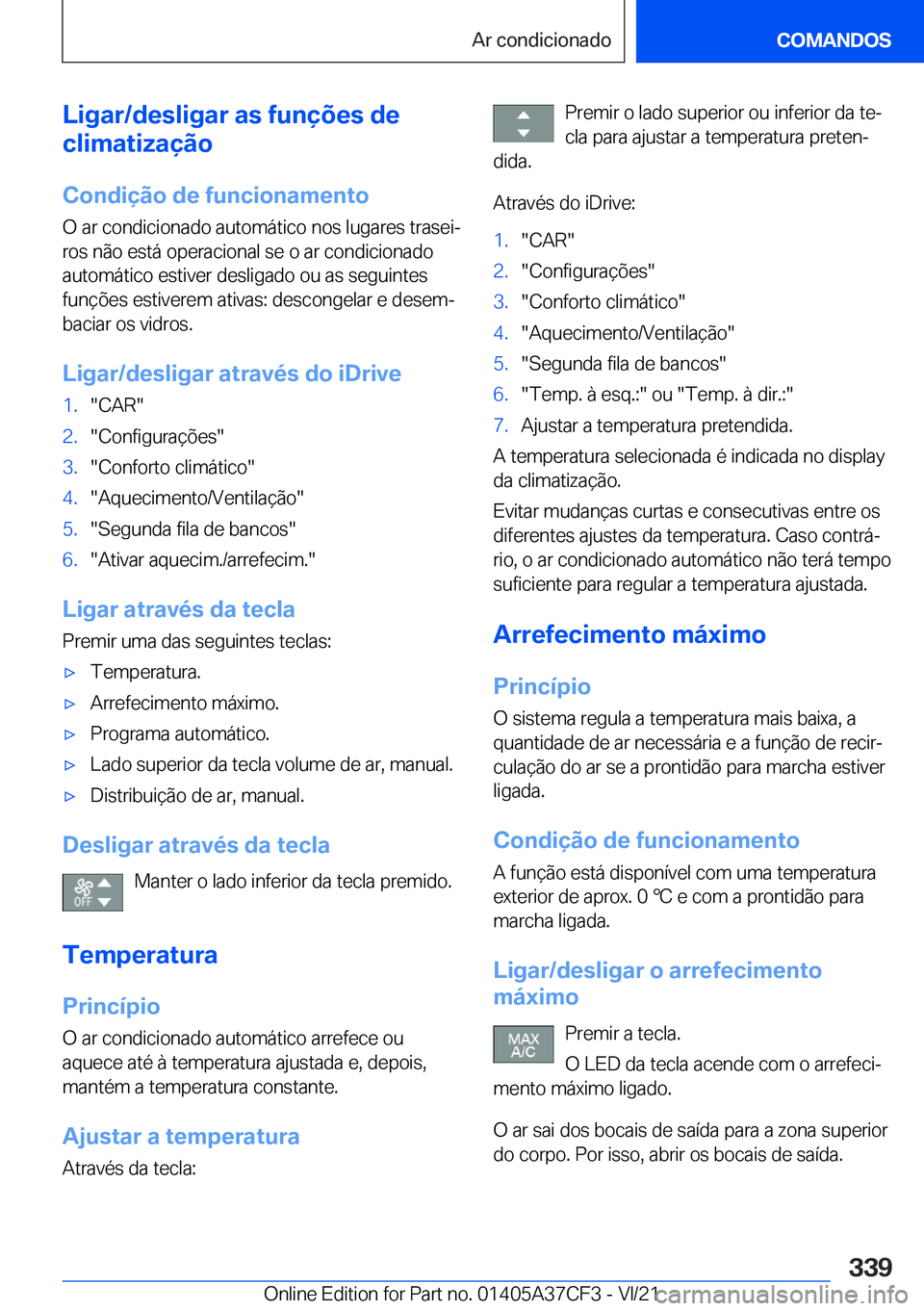 BMW X5 2022  Manual do condutor (in Portuguese) �L�i�g�a�r�/�d�e�s�l�i�g�a�r��a�s��f�u�n�