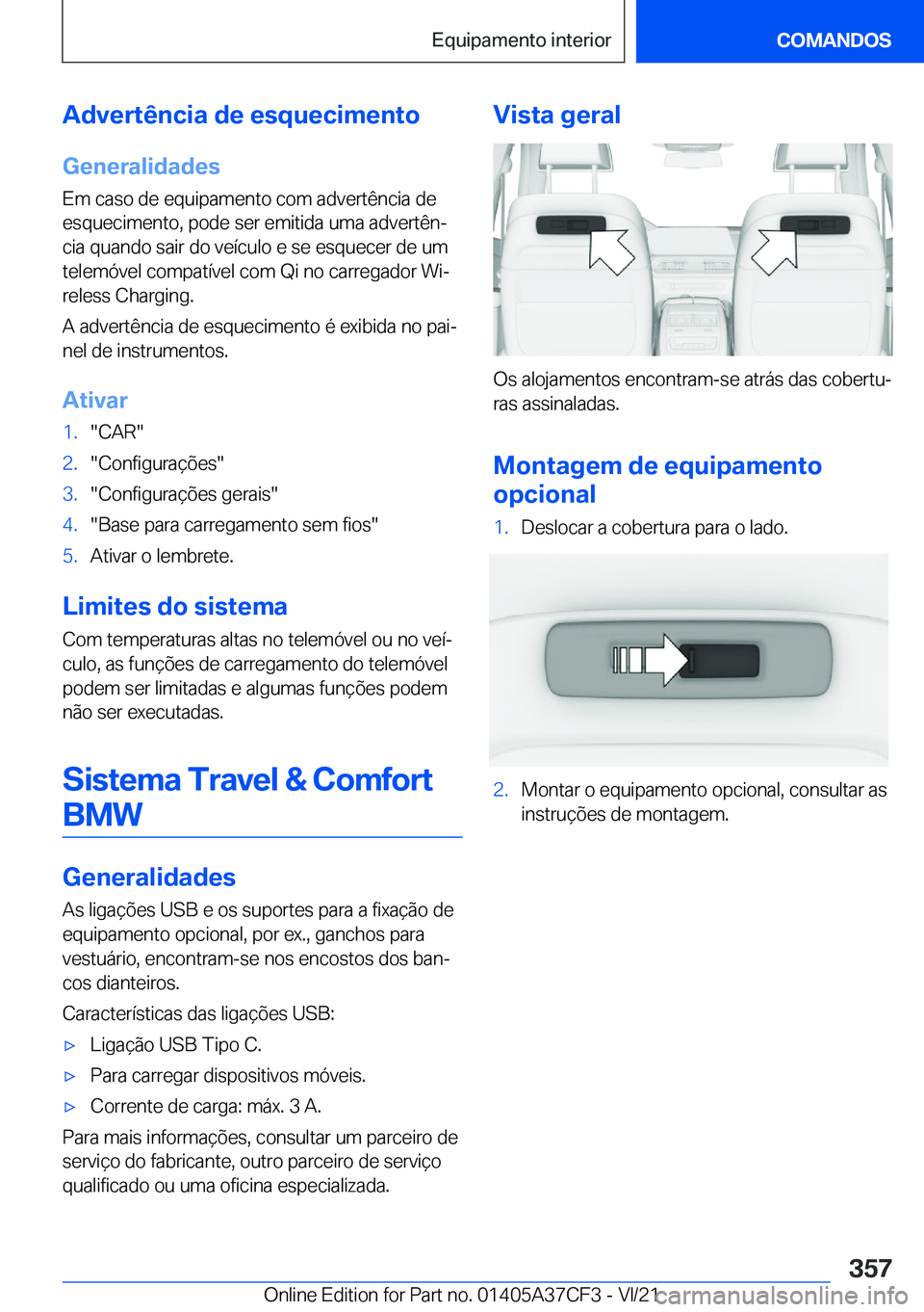 BMW X5 2022  Manual do condutor (in Portuguese) �A�d�v�e�r�t�ê�n�c�i�a��d�e��e�s�q�u�e�c�i�m�e�n�t�o
�G�e�n�e�r�a�l�i�d�a�d�e�s
�E�m��c�a�s�o��d�e��e�q�u�i�p�a�m�e�n�t�o��c�o�m��a�d�v�e�r�t�ê�n�c�i�a��d�e
�e�s�q�u�e�c�i�m�e�n�t�o�,��p�o�