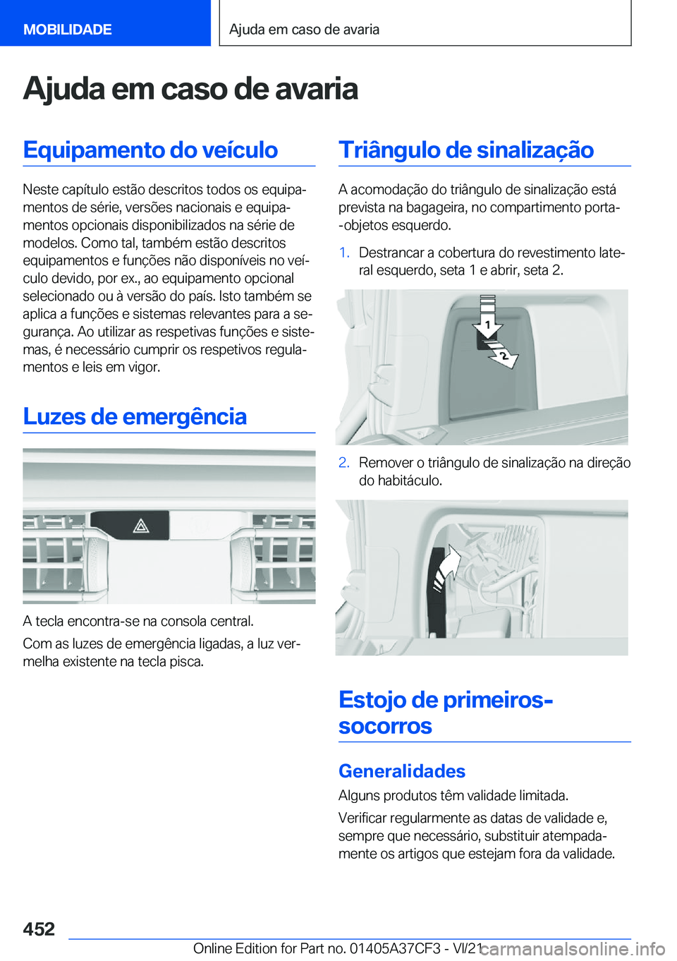 BMW X5 2022  Manual do condutor (in Portuguese) �A�j�u�d�a��e�m��c�a�s�o��d�e��a�v�a�r�i�a�E�q�u�i�p�a�m�e�n�t�o��d�o��v�e�