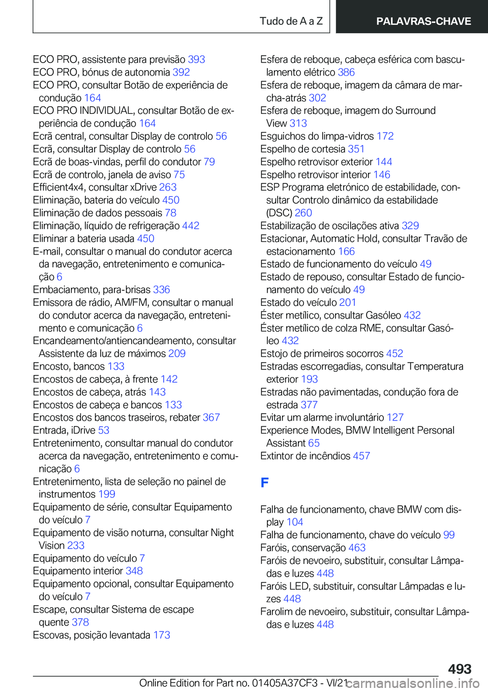 BMW X5 2022  Manual do condutor (in Portuguese) �E�C�O��P�R�O�,��a�s�s�i�s�t�e�n�t�e��p�a�r�a��p�r�e�v�i�s�ã�o��3�9�3�
�E�C�O��P�R�O�,��b�ó�n�u�s��d�e��a�u�t�o�n�o�m�i�a� �3�9�2�
�E�C�O��P�R�O�,��c�o�n�s�u�l�t�a�r��B�o�t�ã�o��d�e