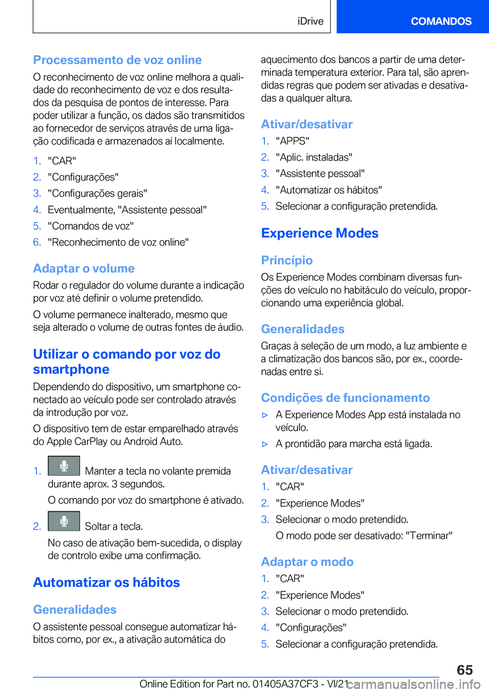 BMW X5 2022  Manual do condutor (in Portuguese) �P�r�o�c�e�s�s�a�m�e�n�t�o��d�e��v�o�z��o�n�l�i�n�e�O��r�e�c�o�n�h�e�c�i�m�e�n�t�o��d�e��v�o�z��o�n�l�i�n�e��m�e�l�h�o�r�a��a��q�u�a�l�iª�d�a�d�e��d�o��r�e�c�o�n�h�e�c�i�m�e�n�t�o��d�e�