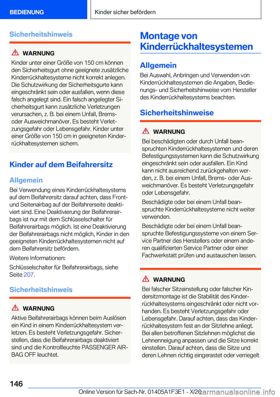 BMW X5 2021  Betriebsanleitungen (in German) �S�i�c�h�e�r�h�e�i�t�s�h�i�n�w�e�i�s
�W�A�R�N�U�N�G
�K�i�n�d�e�r��u�n�t�e�r��e�i�n�e�r��G�r�
