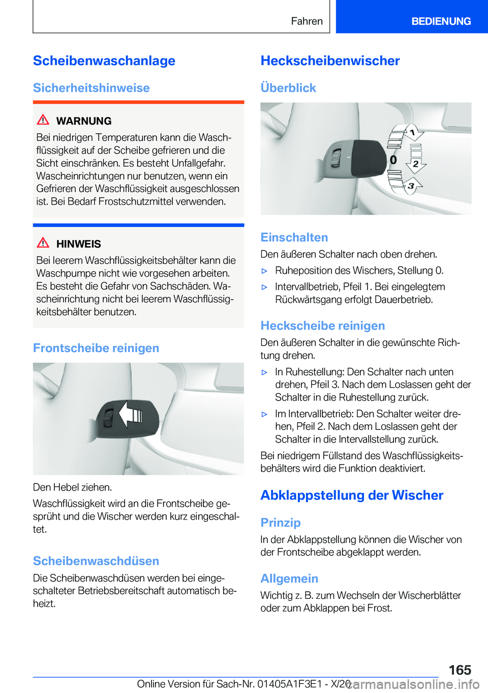 BMW X5 2021  Betriebsanleitungen (in German) �S�c�h�e�i�b�e�n�w�a�s�c�h�a�n�l�a�g�e�S�i�c�h�e�r�h�e�i�t�s�h�i�n�w�e�i�s�e
�W�A�R�N�U�N�G
�B�e�i��n�i�e�d�r�i�g�e�n��T�e�m�p�e�r�a�t�u�r�e�n��k�a�n�n��d�i�e��W�a�s�c�hj �f�l�