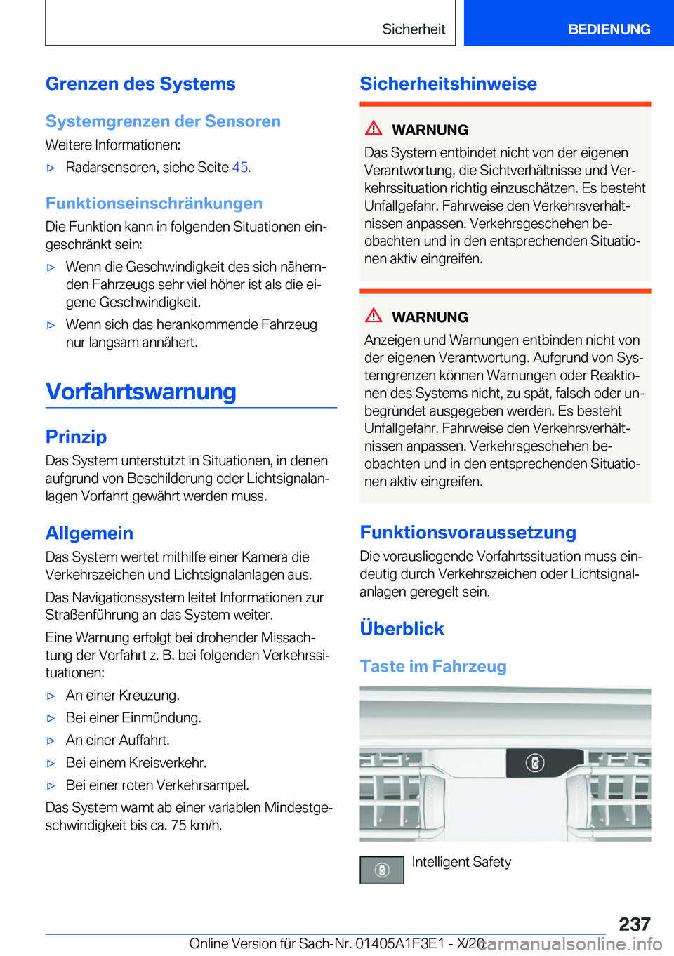 BMW X5 2021  Betriebsanleitungen (in German) �G�r�e�n�z�e�n��d�e�s��S�y�s�t�e�m�s�S�y�s�t�e�m�g�r�e�n�z�e�n��d�e�r��S�e�n�s�o�r�e�n �W�e�i�t�e�r�e��I�n�f�o�r�m�a�t�i�o�n�e�n�:x�R�a�d�a�r�s�e�n�s�o�r�e�n�,��s�i�e�h�e��S�e�i�t�e� �4�5�.
�