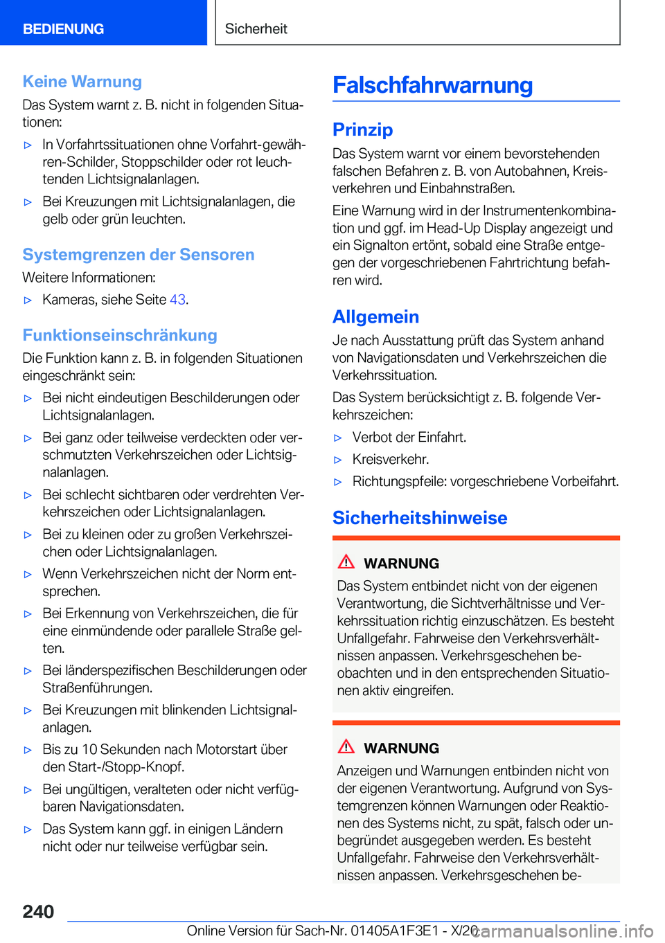 BMW X5 2021  Betriebsanleitungen (in German) �K�e�i�n�e��W�a�r�n�u�n�g�D�a�s��S�y�s�t�e�m��w�a�r�n�t��z�.��B�.��n�i�c�h�t��i�n��f�o�l�g�e�n�d�e�n��S�i�t�u�aj
�t�i�o�n�e�n�:x�I�n��V�o�r�f�a�h�r�t�s�s�i�t�u�a�t�i�o�n�e�n��o�h�n�e��V�