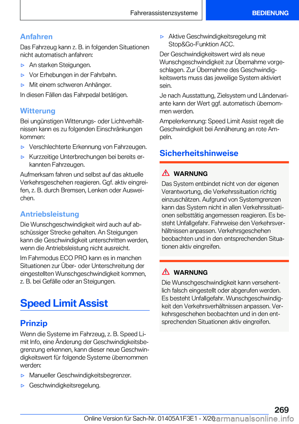 BMW X5 2021  Betriebsanleitungen (in German) �A�n�f�a�h�r�e�n�D�a�s��F�a�h�r�z�e�u�g��k�a�n�n��z�.��B�.��i�n��f�o�l�g�e�n�d�e�n��S�i�t�u�a�t�i�o�n�e�n�n�i�c�h�t��a�u�t�o�m�a�t�i�s�c�h��a�n�f�a�h�r�e�n�:x�A�n��s�t�a�r�k�e�n��S�t�e�i�g