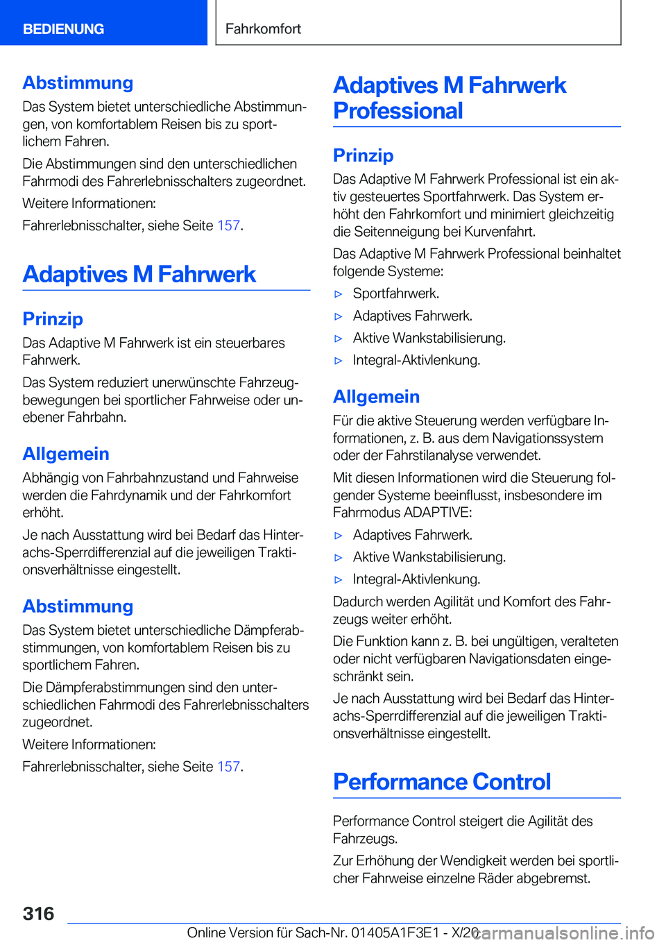 BMW X5 2021  Betriebsanleitungen (in German) �A�b�s�t�i�m�m�u�n�g
�D�a�s��S�y�s�t�e�m��b�i�e�t�e�t��u�n�t�e�r�s�c�h�i�e�d�l�i�c�h�e��A�b�s�t�i�m�m�u�nj �g�e�n�,��v�o�n��k�o�m�f�o�r�t�a�b�l�e�m��R�e�i�s�e�n��b�i�s��z�u��s�p�o�r�tj
�l�