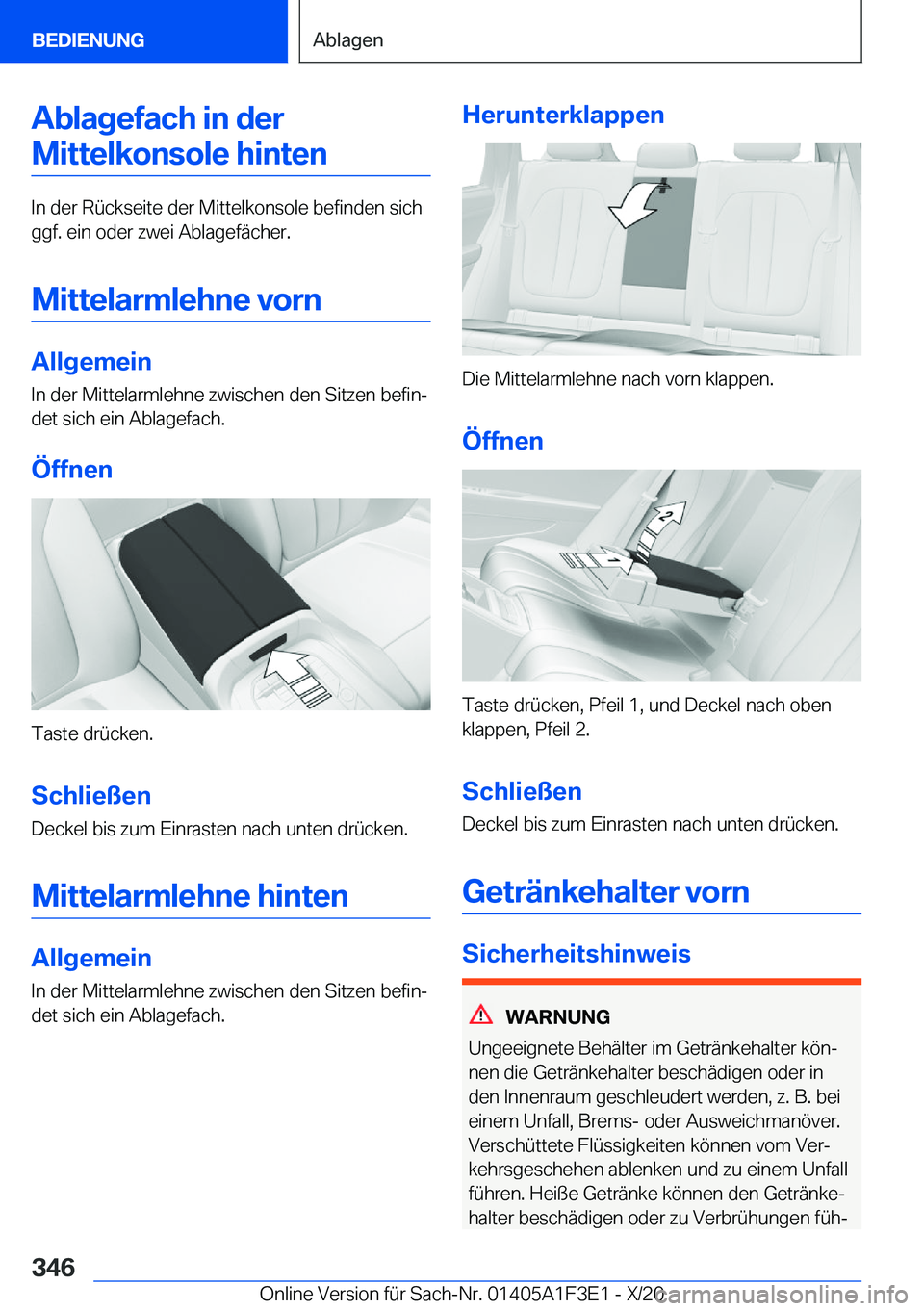 BMW X5 2021  Betriebsanleitungen (in German) �A�b�l�a�g�e�f�a�c�h��i�n��d�e�r�M�i�t�t�e�l�k�o�n�s�o�l�e��h�i�n�t�e�n
�I�n��d�e�r��R�