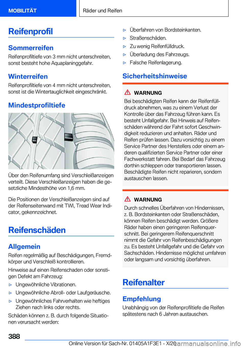 BMW X5 2021  Betriebsanleitungen (in German) �R�e�i�f�e�n�p�r�o�f�i�l
�S�o�m�m�e�r�r�e�i�f�e�n
�R�e�i�f�e�n�p�r�o�f�i�l�t�i�e�f�e��v�o�n��3��m�m��n�i�c�h�t��u�n�t�e�r�s�c�h�r�e�i�t�e�n�,
�s�o�n�s�t��b�e�s�t�e�h�t��h�o�h�e��A�q�u�a�p�l�a�