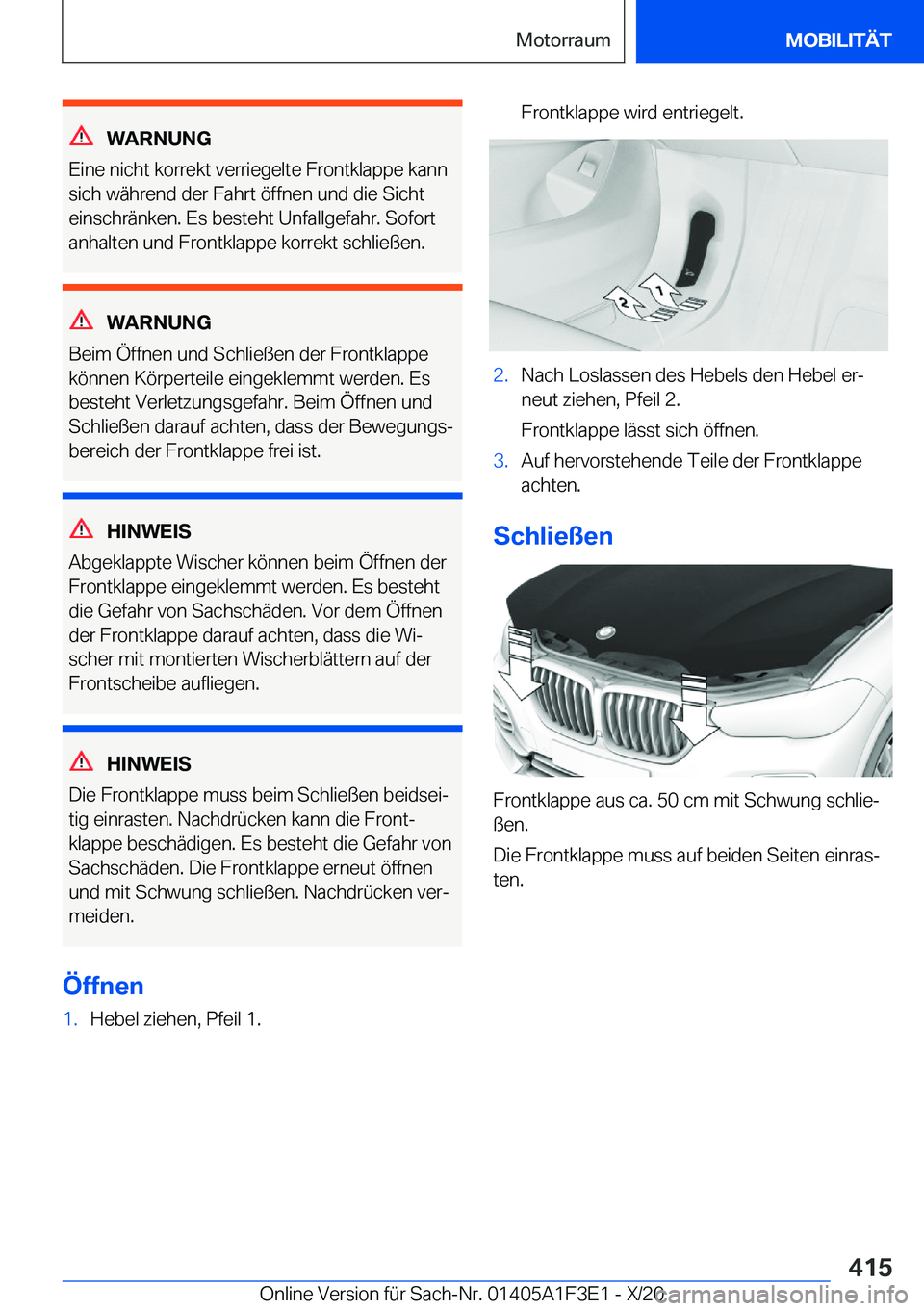 BMW X5 2021  Betriebsanleitungen (in German) �W�A�R�N�U�N�G
�E�i�n�e��n�i�c�h�t��k�o�r�r�e�k�t��v�e�r�r�i�e�g�e�l�t�e��F�r�o�n�t�k�l�a�p�p�e��k�a�n�n
�s�i�c�h��w�
