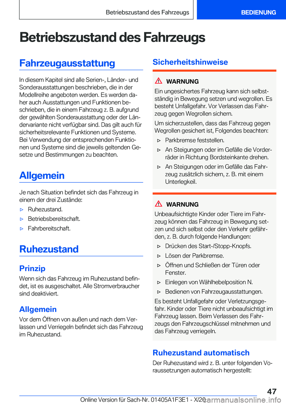 BMW X5 2021  Betriebsanleitungen (in German) �B�e�t�r�i�e�b�s�z�u�s�t�a�n�d��d�e�s��F�a�h�r�z�e�u�g�s�F�a�h�r�z�e�u�g�a�u�s�s�t�a�t�t�u�n�g
�I�n��d�i�e�s�e�m��K�a�p�i�t�e�l��s�i�n�d��a�l�l�e��S�e�r�i�e�n�-�,��L�
