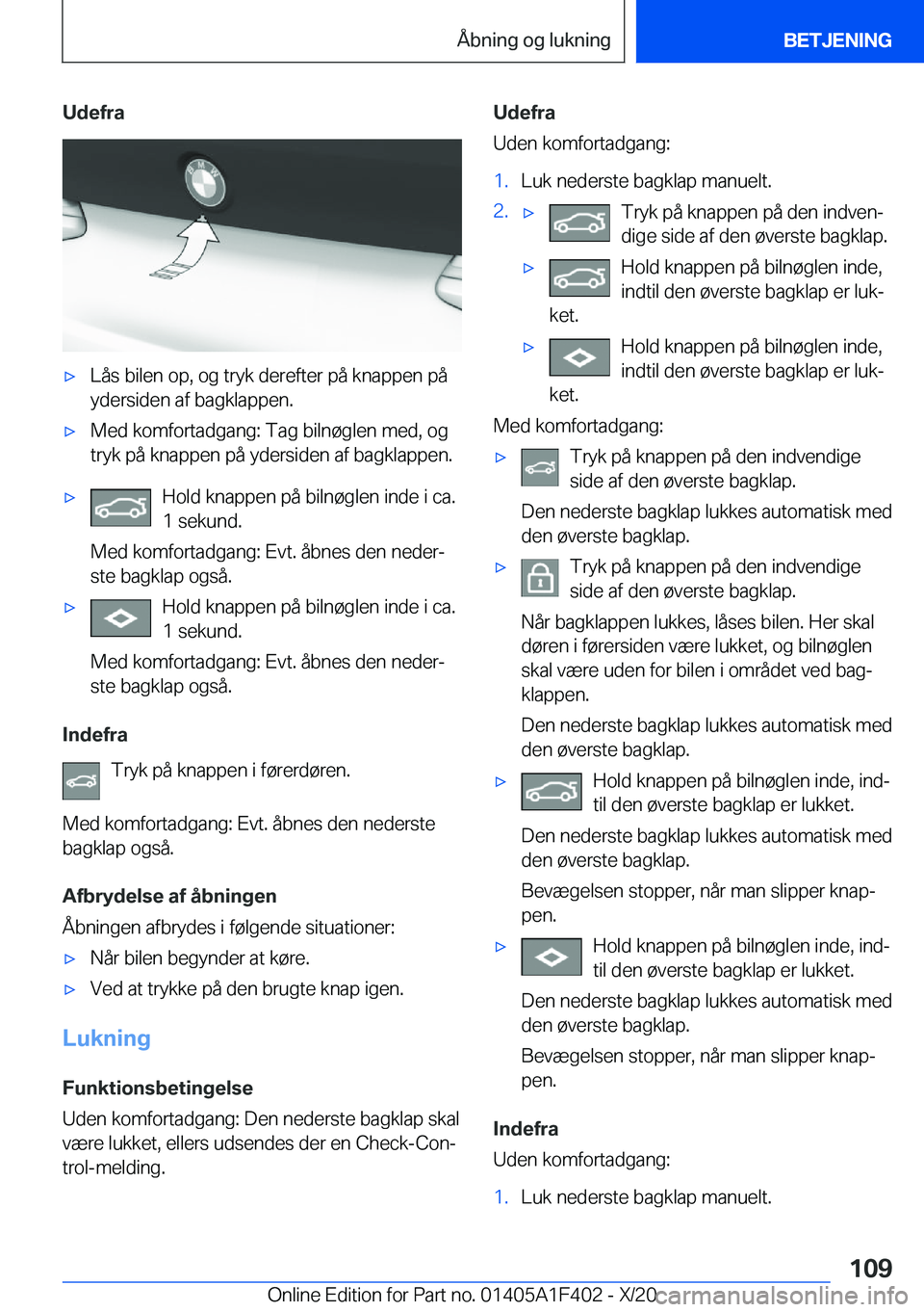 BMW X5 2021  InstruktionsbØger (in Danish) �U�d�e�f�r�a'x�L�å�s��b�i�l�e�n��o�p�,��o�g��t�r�y�k��d�e�r�e�f�t�e�r��p�å��k�n�a�p�p�e�n��p�å�y�d�e�r�s�i�d�e�n��a�f��b�a�g�k�l�a�p�p�e�n�.'x�M�e�d��k�o�m�f�o�r�t�a�d�g�a�n�g�:�