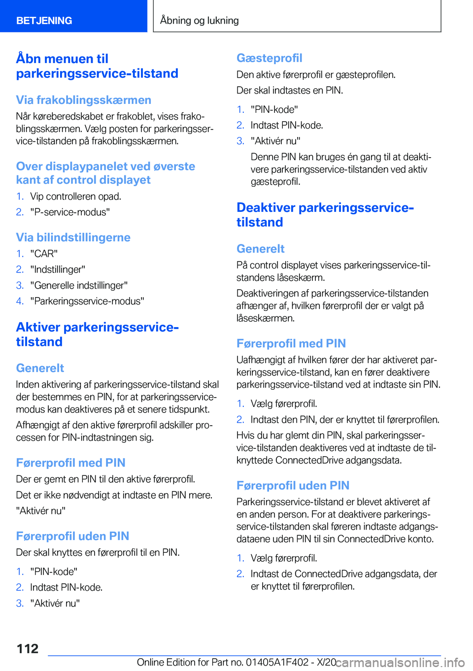 BMW X5 2021  InstruktionsbØger (in Danish) �Å�b�n��m�e�n�u�e�n��t�i�l
�p�a�r�k�e�r�i�n�g�s�s�e�r�v�i�c�e�-�t�i�l�s�t�a�n�d
�V�i�a��f�r�a�k�o�b�l�i�n�g�s�s�k�æ�r�m�e�n �N�å�r��k�