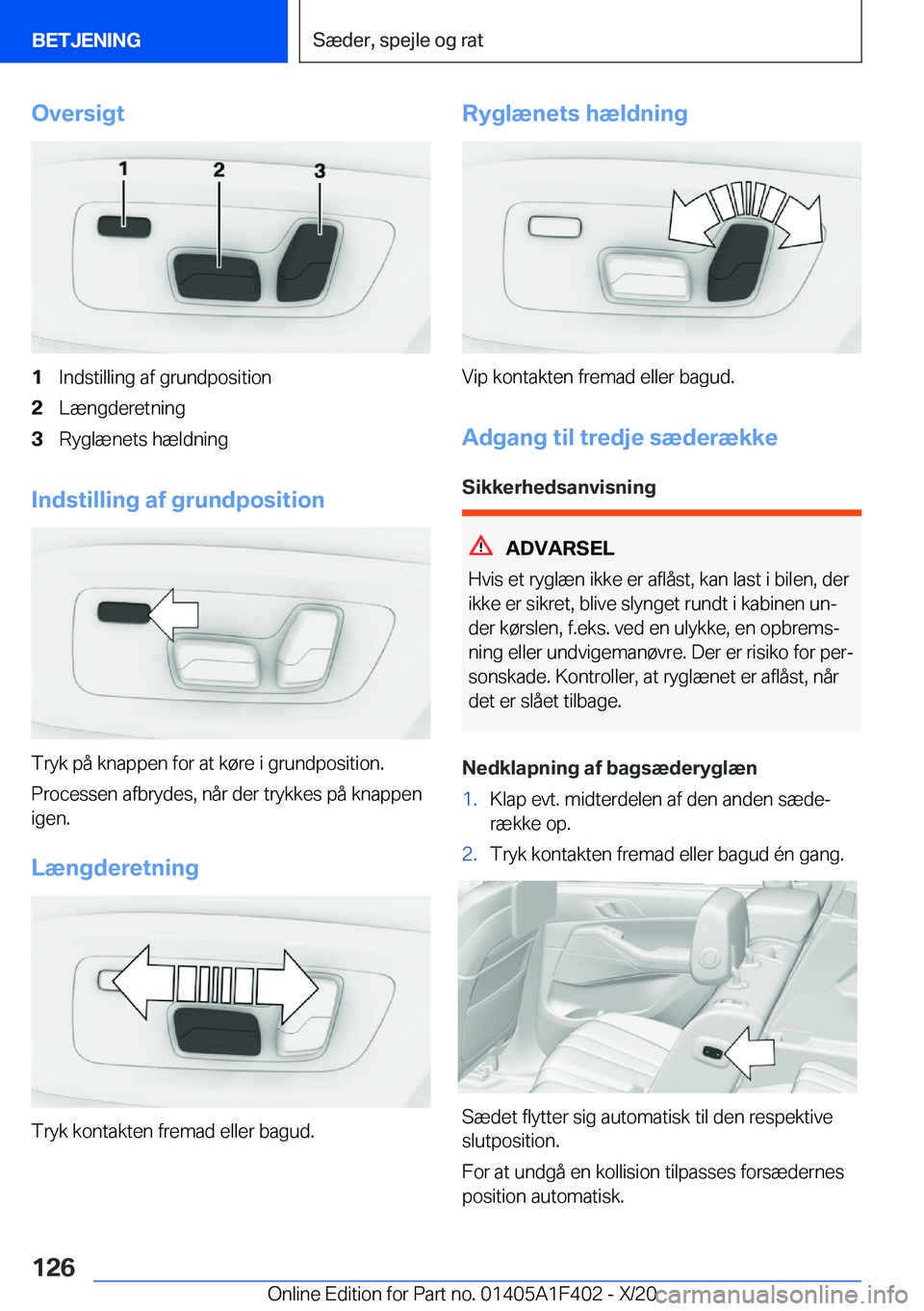 BMW X5 2021  InstruktionsbØger (in Danish) �O�v�e�r�s�i�g�t�1�I�n�d�s�t�i�l�l�i�n�g��a�f��g�r�u�n�d�p�o�s�i�t�i�o�n�2�L�æ�n�g�d�e�r�e�t�n�i�n�g�3�R�y�g�l�æ�n�e�t�s��h�æ�l�d�n�i�n�g
�I�n�d�s�t�i�l�l�i�n�g��a�f��g�r�u�n�d�p�o�s�i�t�i�o�n