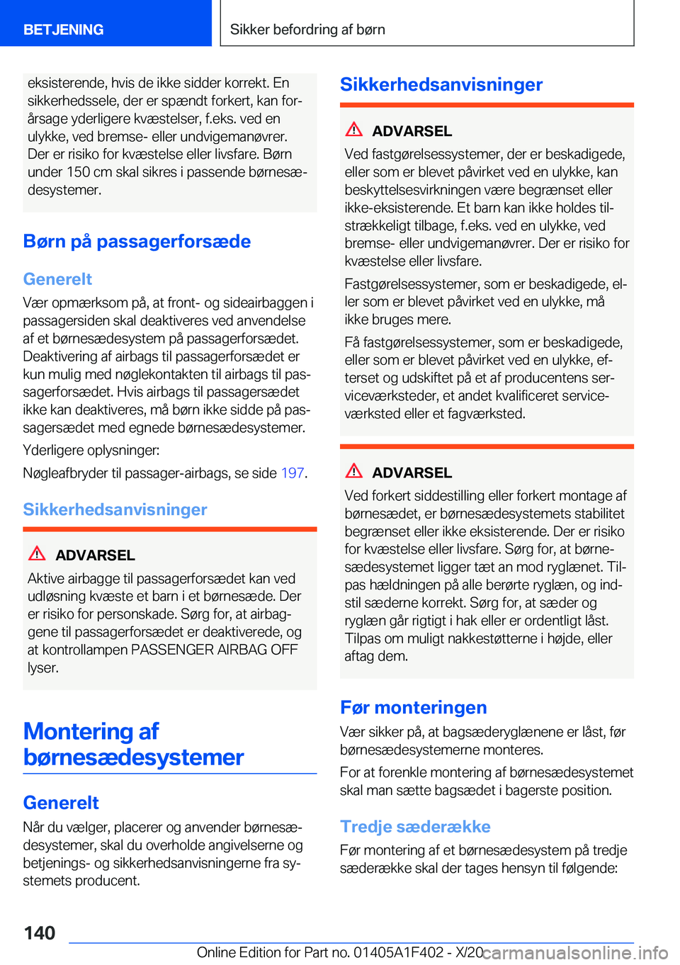 BMW X5 2021  InstruktionsbØger (in Danish) �e�k�s�i�s�t�e�r�e�n�d�e�,��h�v�i�s��d�e��i�k�k�e��s�i�d�d�e�r��k�o�r�r�e�k�t�.��E�n
�s�i�k�k�e�r�h�e�d�s�s�e�l�e�,��d�e�r��e�r��s�p�æ�n�d�t��f�o�r�k�e�r�t�,��k�a�n��f�o�rj
�å�r�s�a�g�e