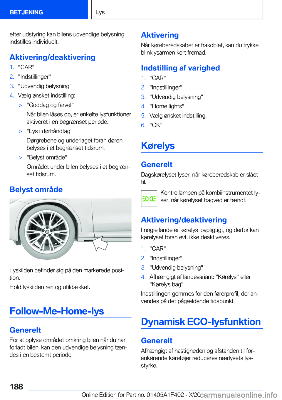BMW X5 2021  InstruktionsbØger (in Danish) �e�f�t�e�r��u�d�s�t�y�r�i�n�g��k�a�n��b�i�l�e�n�s��u�d�v�e�n�d�i�g�e��b�e�l�y�s�n�i�n�g�i�n�d�s�t�i�l�l�e�s��i�n�d�i�v�i�d�u�e�l�t�.
�A�k�t�i�v�e�r�i�n�g�/�d�e�a�k�t�i�v�e�r�i�n�g�1�.��C�A�R��