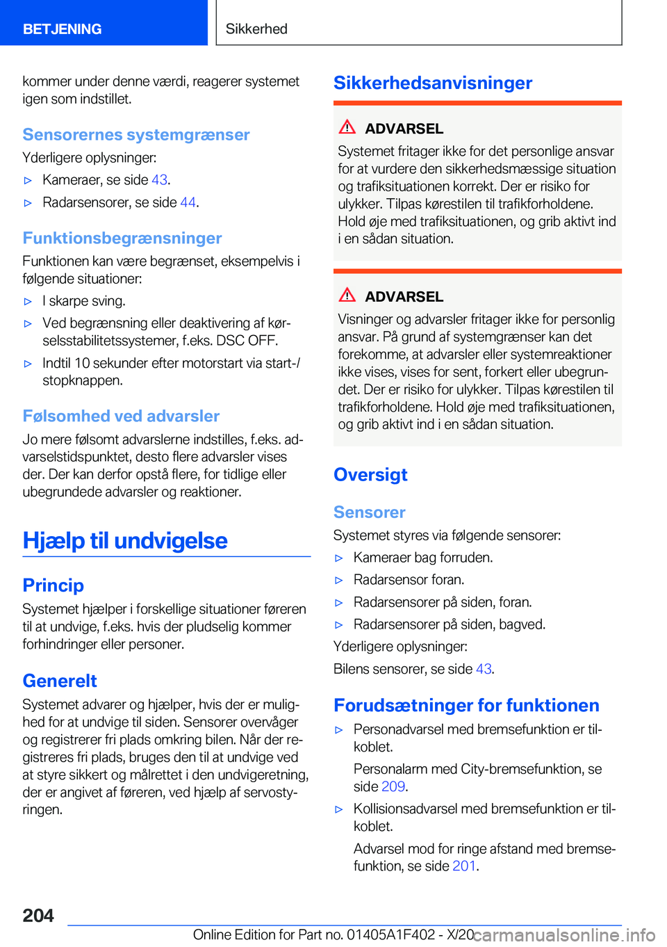 BMW X5 2021  InstruktionsbØger (in Danish) �k�o�m�m�e�r��u�n�d�e�r��d�e�n�n�e��v�æ�r�d�i�,��r�e�a�g�e�r�e�r��s�y�s�t�e�m�e�t�i�g�e�n��s�o�m��i�n�d�s�t�i�l�l�e�t�.
�S�e�n�s�o�r�e�r�n�e�s��s�y�s�t�e�m�g�r�æ�n�s�e�r
�Y�d�e�r�l�i�g�e�r�e